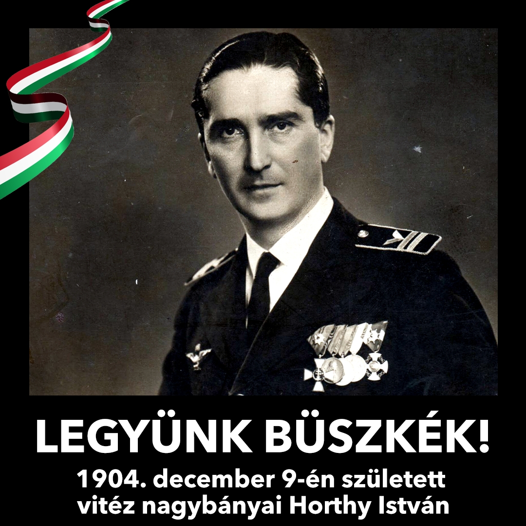 Legyünk büszkék! - ma van a "kiskormányzó" születésnapja