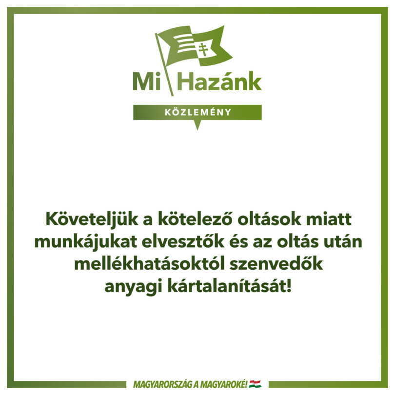 A Covid-diktatúra kárvallottjainak anyagi kártalanítását követeli a Mi Hazánk