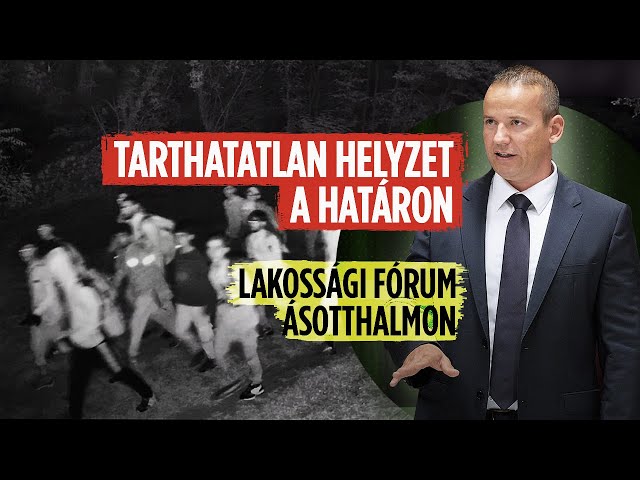 Tarthatatlan a helyzet a határon - lakossági fórum Ásotthalmon