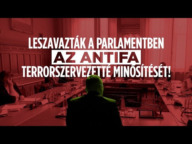 Leszavazták a parlamentben az ANTIFA terrorszervezetté minősítését!