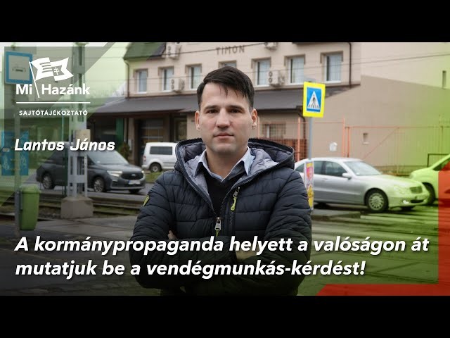 Lakossági bejelentéseket vár a vendégmunkásokról és a kirúgott magyar dolgozókról a Mi Hazánk (+VIDEÓ)
