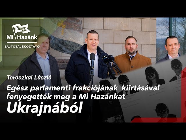 Egész parlamenti frakciójának kiirtásával fenyegették meg a Mi Hazánkat Ukrajnából (+VIDEÓ)