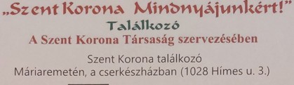 Szent Korona-találkozó Máriaremetén