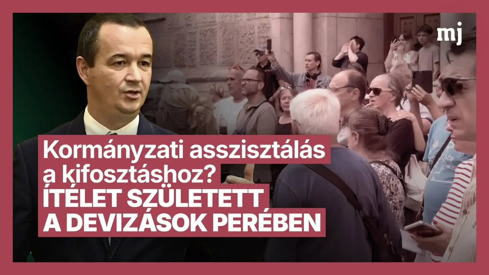 „A népnek el fog fogyni a türelme!” – kormányzati összefonódás a devizabotrány mögött? (+VIDEÓ)
