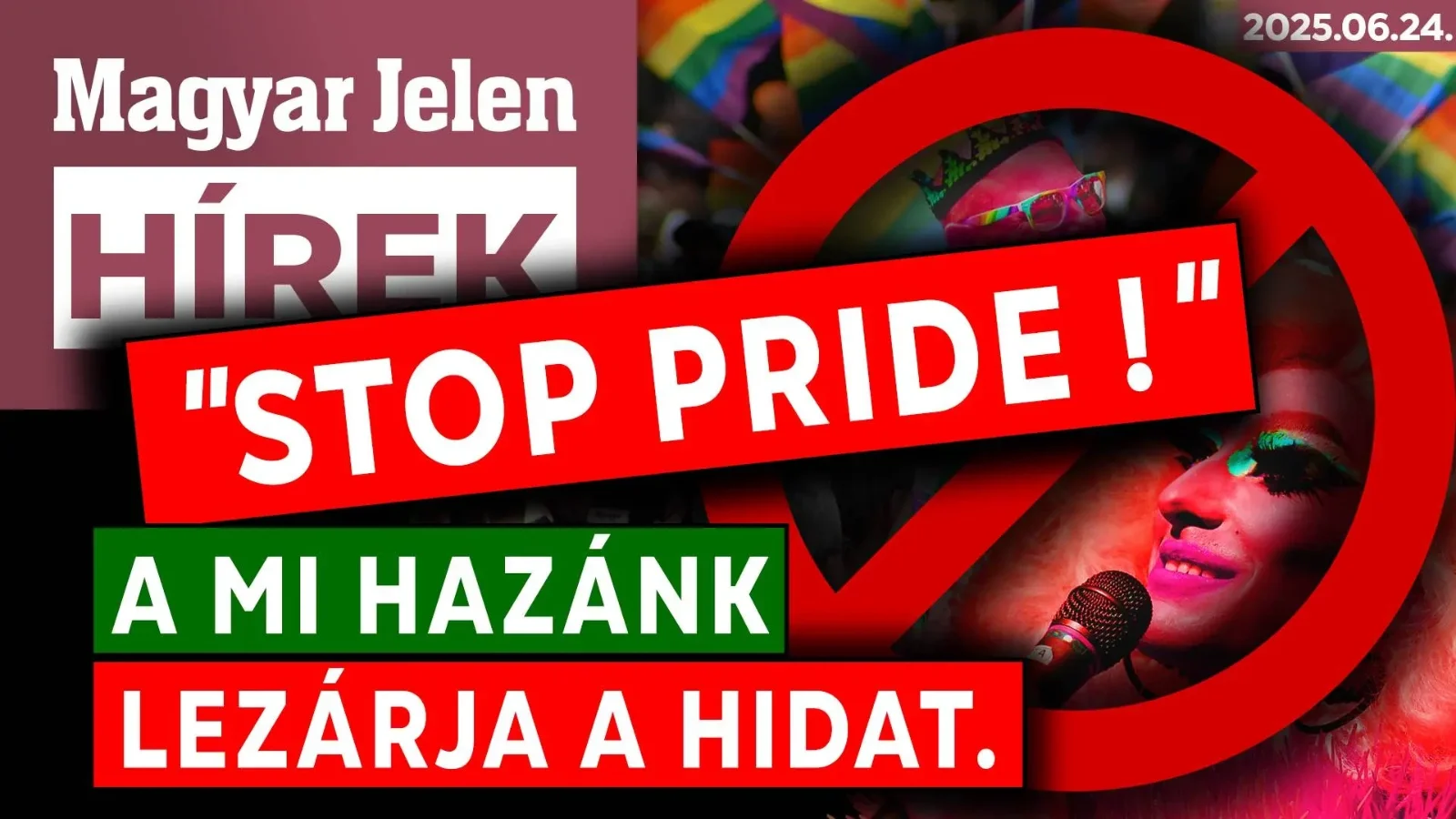 „STOP PRIDE!” – A Mi Hazánk lezárja a hidat (+VIDEÓ)