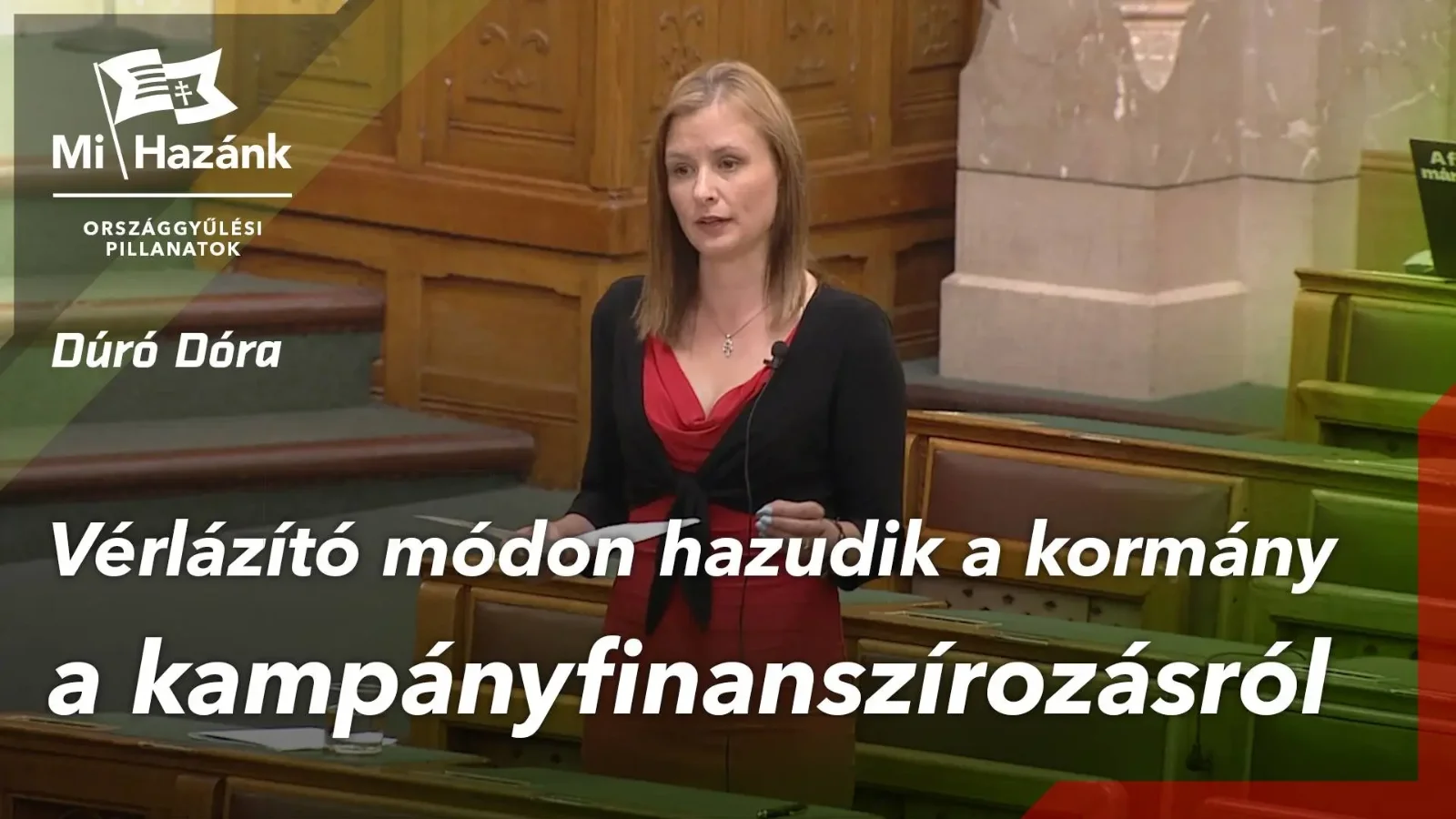 Dúró Dóra: "Vérlázító módon hazudik a kormány a kampányfinanszírozásról" (+VIDEÓ)