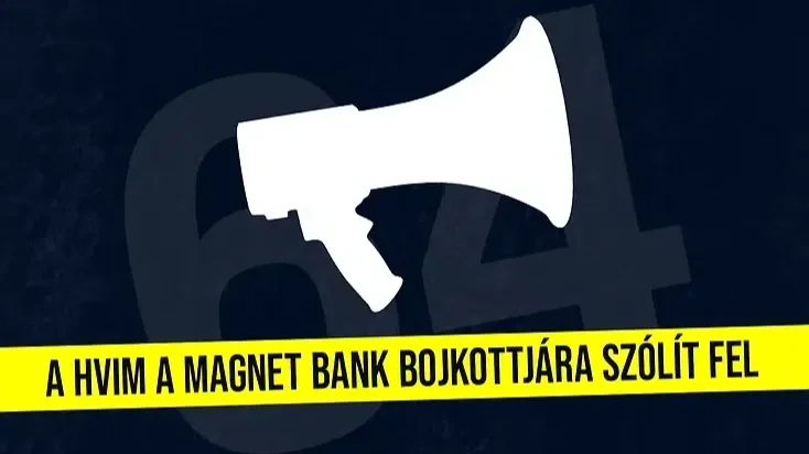 A MagNet Bank bojkottjára szólít fel a HVIM 